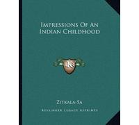 Impressions of an Indian Childhood by Zitkala-Sa (September 10,2010)