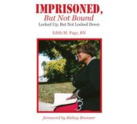 Imprisoned, But Not Bound: Locked Up, But Not Locked Down!
