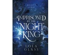 Imprisoned by the Night King (Night's Curse)