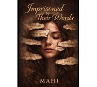 IMPRISONED BY THEIR WORDS: Breaking Free From Societal Expectations