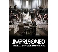 Imprisoned: The Elite's Guide to Survival