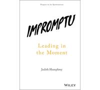 Impromptu: Leading in the Moment