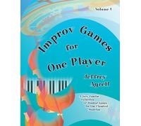 Improv Games for One: A Very Concise Collection of Musical Games for One Classical Musician