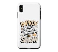 Improv Where Mistakes Become the Show Comedy Case for iPhone XS Max