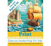 IMPROVE HANDWRITING FOR KIDS: Handwriting workbook Print. 3-in-1 Handwriting Activity Book: creative handwriting, brain-boosting and pencil control ... and read. Fun penmanship for kids ages 6-10
