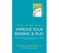 Improve Your Bidding and Play (MASTER BRIDGE)