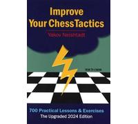 Improve Your Chess Tactics - The Upgraded 2024 edi
