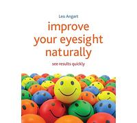 Improve Your Eyesight Naturally: See Results Quickly