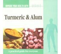 Improve Your Health with Turmeric and Alum