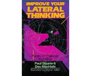 Improve Your Lateral Thinking: Puzzles to Challenge Your Mind