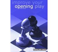 Improve Your Opening Play (Everyman chess series)