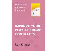 Improve Your Play at Trump Contracts (MASTER BRIDGE)