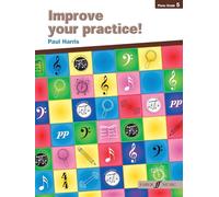 Improve your practice! Piano Grade 5