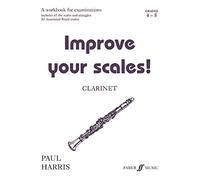 Improve Your Scales!: Clarinet: Grades 4-5 (Faber Edition)