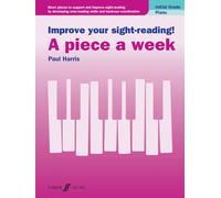 Improve your sight-reading! A piece a week Piano Initial Grade