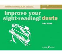 Improve your sight-reading! Piano Duets Grades 2-3: Graded Sight-Reading Duets for Pupil and Teacher