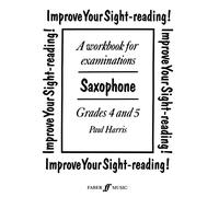 Improve your sight-reading! Sax 4-5: Grade 4 and 5
