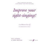 Improve Your Sight-Singing! Intermediate Low/Medium Voice Treble Clef: Intermediate Low/ Medium Treble