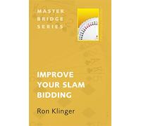 Improve Your Slam Bidding (MASTER BRIDGE)