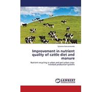 Improvement in nutrient quality of cattle diet and manure: Nutrient recycling in urban and peri-urban crop-livestock production systems