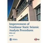 Improvement of Nonlinear Static Seismic Analysis Procedures (FEMA 440)