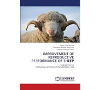 Improvement of Reproductive Performance of Sheep: SUBJECTED TOHORMONAL ESTROUS SYNCHRONIZATION