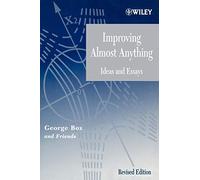 Improving Almost Anything Rev Ed: Ideas and Essays (Wiley Series in Probability and Statistics)