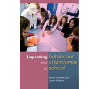 Improving Behaviour And Attendance At School