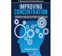 Improving Concentration : A Professional Resource for Assessing and Improving Concentration and Performance