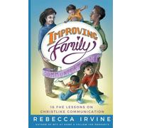 Improving Family Communication: 16 FHE Lessons on Christlike Communication