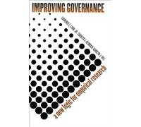 Improving Governance: A New Logic for Empirical Research (American Governance and Public Policy series)