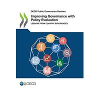 Improving governance with policy evaluation: lessons from country experiences (OECD public governance reviews)