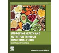 Improving Health and Nutrition through Functional Foods: Benefits and Applications
