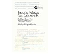 Improving Healthcare Team Communication: Building on Lessons from Aviation and Aerospace