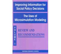 Improving Information for Social Policy Decisions -- The Uses of Microsimulation Modeling : Volume I, Review and Recommendations