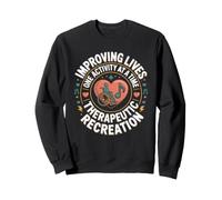Improving Lives One Activity at a Time Recreational Sweatshirt