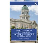 Improving Local Government Performance Through Benchmarking