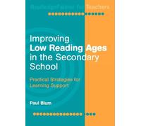 Improving Low-Reading Ages in the Secondary School: Practical Strategies for Learning Support