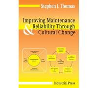 Improving Maintenance and Reliability Through Cultural Change