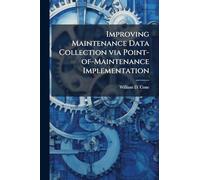 Improving Maintenance Data Collection via Point-of-Maintenance Implementation