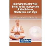 Improving Mental Well-Being at the Intersection of Mindfulness, Meditation, and Yoga