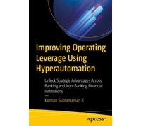 Improving Operating Leverage Using Hyperautomation : Unlock Strategic Advantages Across Banking and Non-Banking Financial Institutions
