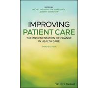 Improving Patient Care : The Implementation of Change in Health Care