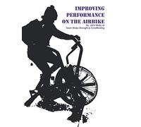 Improving Performance on the Air Bike