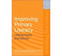 Improving Primary Literacy : Linking Home and School
