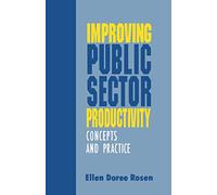 Improving Public Sector Productivity: Concepts and Practice