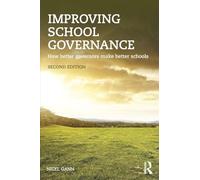 Improving School Governance: How better governors make better schools