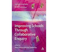 Improving Schools Through Collaborative Enquiry