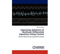 Improving Solutions of Nonlinear Differential Equations Using Control: Vibration Reduction by Using Different Control