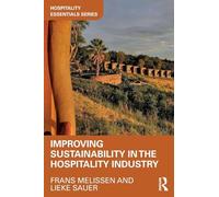 Improving Sustainability in the Hospitality Industry (Hospitality Essentials Series)